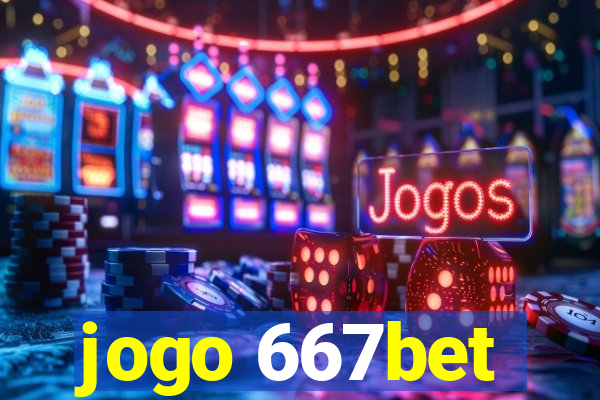 jogo 667bet